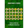 For a Dollar and a Dream: State Lotteries in Modern America