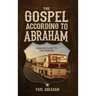 The Gospel According to Abraham: From Delta Boy to Tour Manager