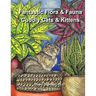 Big Kids Coloring Book - Fantastic Flora and Fauna: Volume Two - Contented Cats & Kittens