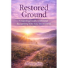 Restored Ground: Unapologetically Unbound