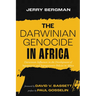 The Darwinian Genocide in Africa