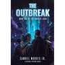 The Outbreak: A Science Fiction Series