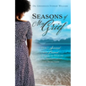 Seasons of My Grief: How I Survived and Learned to Thrive in Spite of Loss, Abandonment, and Rejection