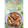 Vegan Soul Food: Cookbook with NEW 100 delicious recipes Plant-Based