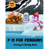 P is for Penguins Coloring & Activity Book: Coloring, Letter & number tracing, Find & count book for early learners, preschool, and kindergarten kids