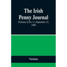 The Irish Penny Journal, (Volume I) No. 11, September 12, 1840