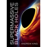 Supermassive Black Holes