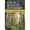 Scrum Product Ownership: Navigating The Forest AND The Trees