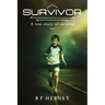Survivor: A true story of survival