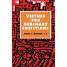 Virtues for Ordinary Christians