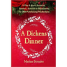 A Dickens Dinner: A Christmas Play and Music Script for Theaters, Schools or Restaurants to Offer Fundraising Productions