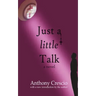 Just a Little Talk: With a new introduction by the author
