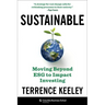 Sustainable: Moving Beyond Esg to Impact Investing