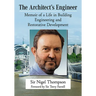 The Architect's Engineer: Memoir of a Life in Building Engineering and Restorative Development