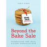 Beyond the Bake Sale: Fundraising for Local History Organizations