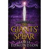 The Giants' Spear: Book Four of The Weapon Takers Saga