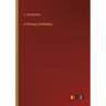 A Primary Arithmetic