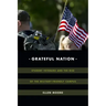 Grateful Nation: Student Veterans and the Rise of the Military-Friendly Campus