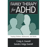 Family Therapy for ADHD: Treating Children, Adolescents, and Adults