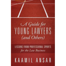 A Guide for Young Lawyers (and Others): Lessons from Professional Sports for the Law Business