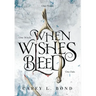 When Wishes Bleed
