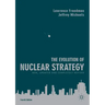 The Evolution of Nuclear Strategy: New, Updated and Completely Revised