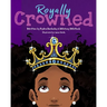 Royally Crowned