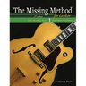 The Missing Method for Guitar Note Reading Book 1: Master Note Reading in the Open Position