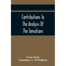 Contributions To The Analysis Of The Sensations