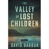 The Valley Of Lost Children
