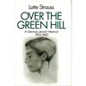 Over the Green Hill: A German Jewish Memoir, 1913-1943.