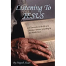 Listening To Jesus: God's miracles in the life of a Christian minister preaching in the Middle East.