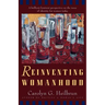 Reinventing Womanhood