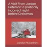 A Visit Fron Jordan Peterson: a politically incorrect night before Christmas