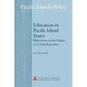 Education in Pacific Island States: Reflections on the Failure of 'Grand Remedies'