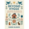 Beyond Hygge: The Hidden Scandinavian Secrets to a Balanced Life