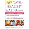 365 Days of Healthy Eating from the American Dietetic Association