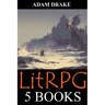 LitRPG: 5 Books: Epic Adventure Fantasy