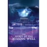 The Secret of the Missing Well