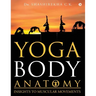 Yoga Body Anatomy: Insights to Muscular Movements