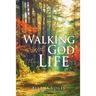 Walking With God Thru Life