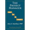 The Project Manager: Life is a Project