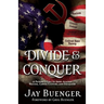 Divide & Conquer: A Patriot's Call to Arms Against Racism, Cancel Culture, and Socialism