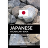 Japanese Vocabulary Book: A Topic Based Approach