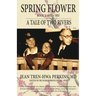 Spring Flower Book 1: A Tale of Two Rivers