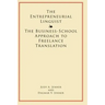 The Entrepreneurial Linguist: The Business-School Approach to Freelance Translation