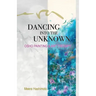 Dancing into the Unknown