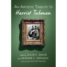 An Artistic Tribute to Harriet Tubman