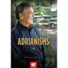 Adrianisms: The Collected Wit and Wisdom of Adrian Rogers