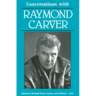 Conversations with Raymond Carver
